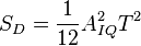 S_D=\frac{1}{12}A_{IQ}^{2}{{T}^{2}}